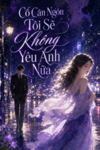 Cố Cân Ngôn Tôi Sẽ Không Yêu Anh Nữa
