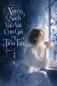 Xuyên Sách Vào Vai Con Gái Của Tiểu Tam cô gái cầm cốc cafe