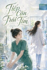tiếp cận trái tim hai cô gái bác sĩ lướt qua nhau
