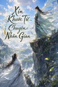 xin khước từ chuyện nhân gian hai cô gái đứng trên núi nhìn nhau