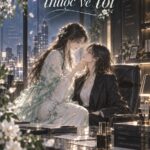 Em ấy thuộc về tôi tổng tài x luật sư